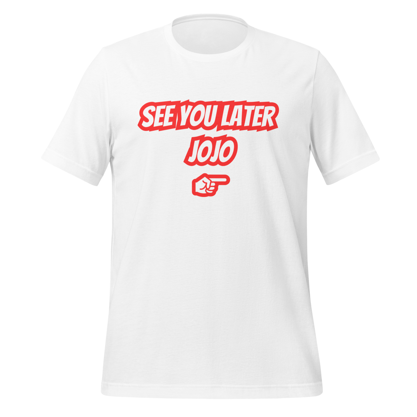 White Tee Red " See You Later JoJo"