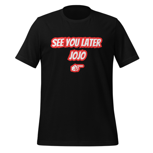 Black Tee Red " See You Later JoJo"