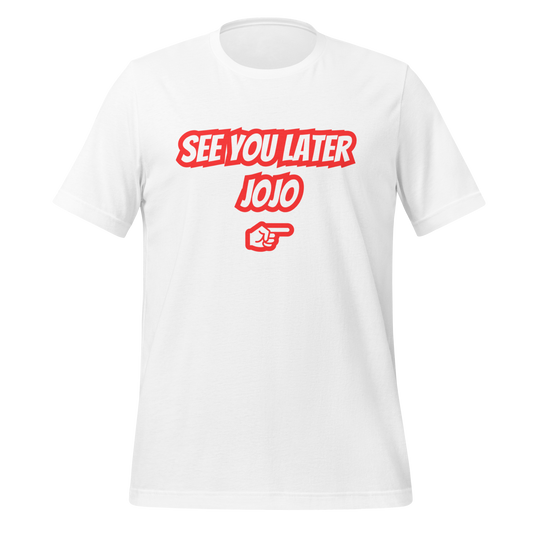 White Tee Red " See You Later JoJo"