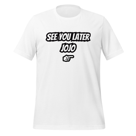 White Tee Black " See You Later JoJo"